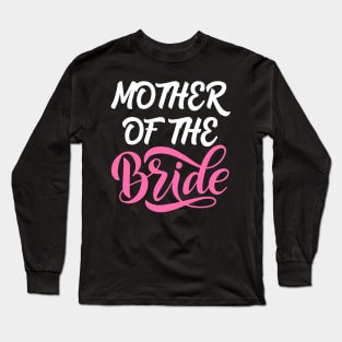 Mother of the Bride Long Sleeve T-Shirt